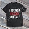 Tricou Legends are born in January